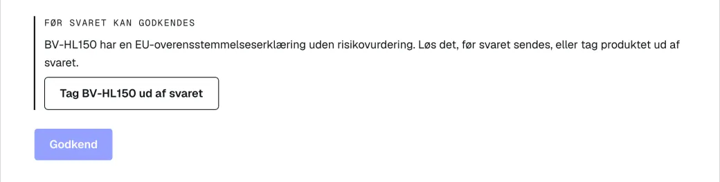 Kvit stopper svaret: produktet har en EU-overensstemmelseserklæring uden risikovurdering, og Godkend er slået fra.